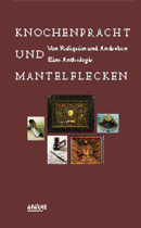 Cover »Knochenpracht und Mantelflecken«